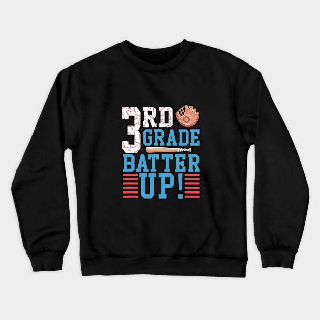 3rd Grade Back To School 3rd Grade Batter Up Baseball Crewneck Sweatshirt by torifd1rosie